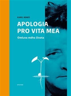 Obálka knihy Karel Beneš: Apologia pro vita mea