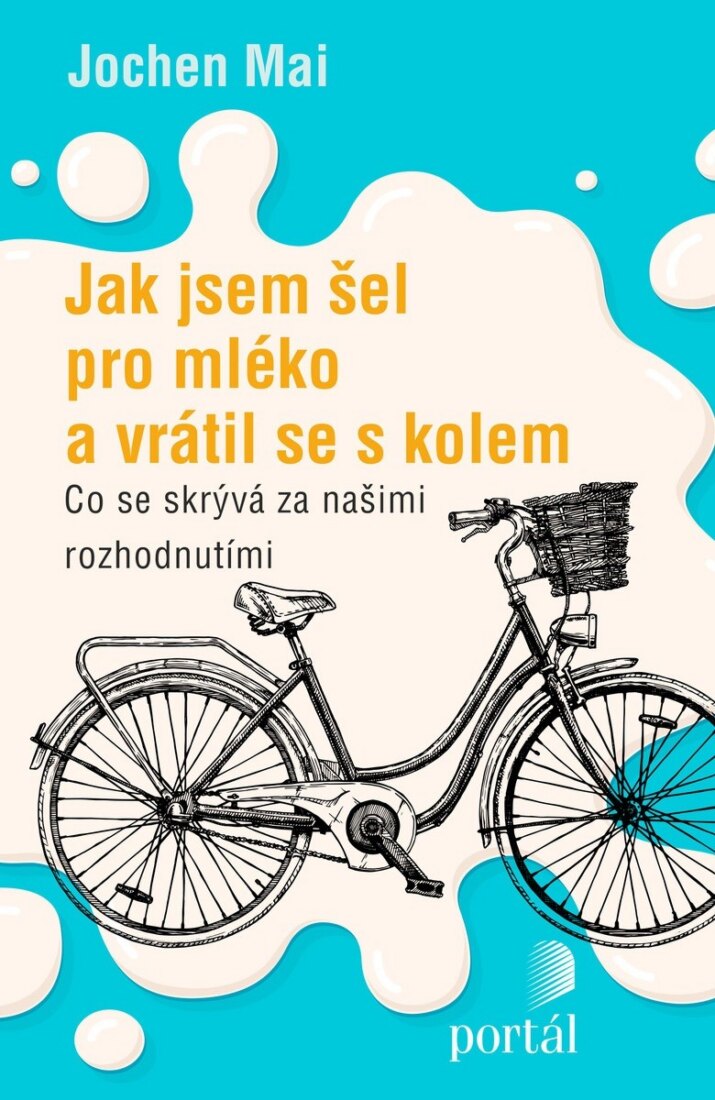 Obálka knihy Jak jsem šel pro mléko a vrátil se s kolem