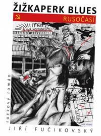 Obálka knihy Žižkaperk blues 1 - Rusočasí