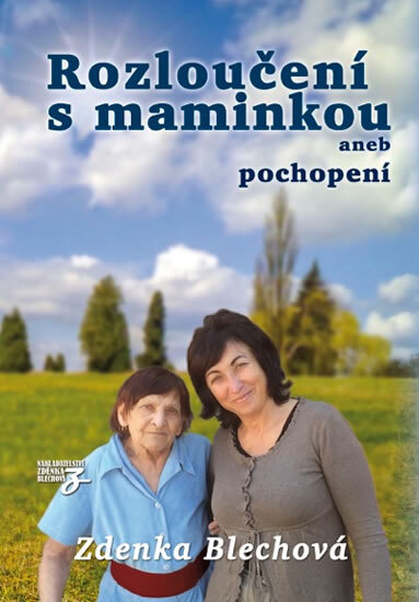 Obálka knihy Rozloučení s maminkou aneb pochopení