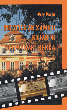 Obálka knihy Filmáci ze zámku knížete Schwarzenberga
